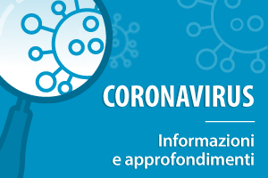 Coronavirus: informazioni e approfondimenti